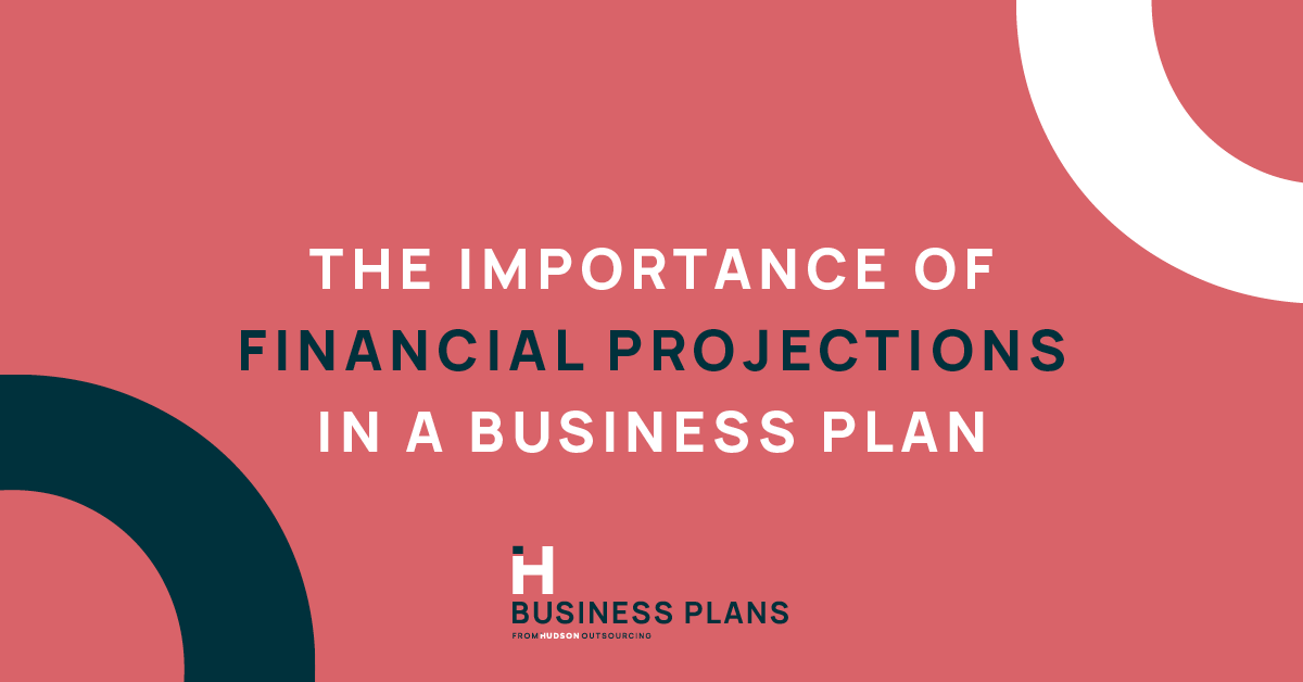 The Importance of Financial Projections in a Business Plan